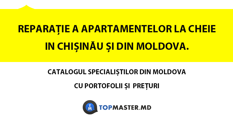 Reparație a apartamentelor la cheie in Chișinău